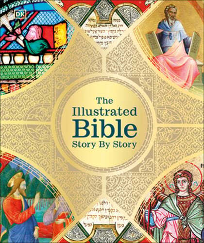 The Illustrated Bible: Story by Story by DK: Used