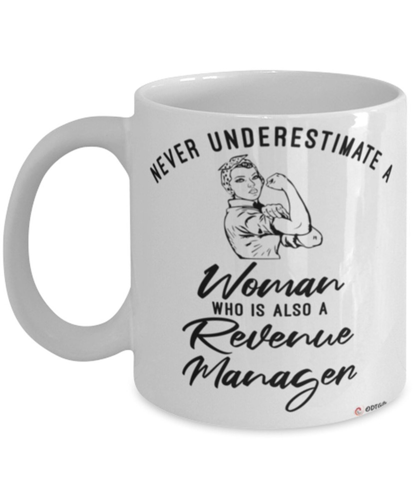 Revenue Manager Mug Never Underestimate A Woman Who Is Also A Revenue Manager Co