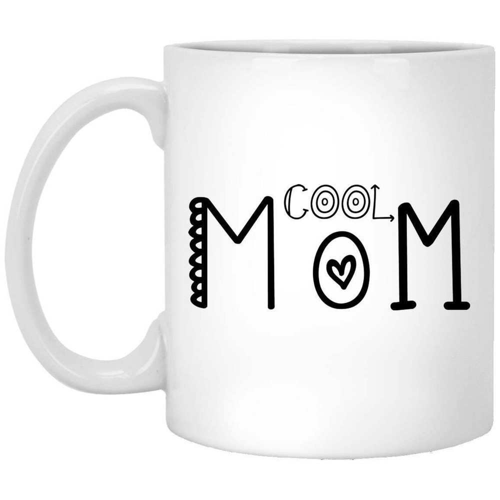 Funny Coffee Mug Cool Mom Perfect Gift For Mom On Mother's Day Or Birthday Funny