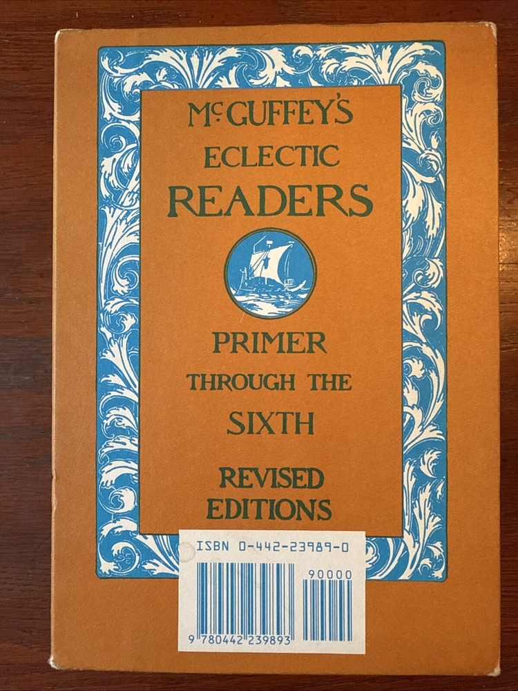 McGuffey's Eclectic Readers : Primer Through the 6th Revised Edition by William