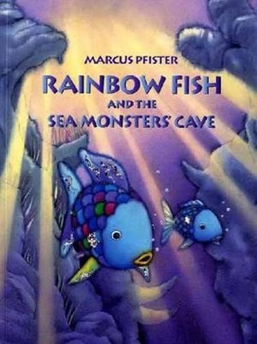 Rainbow Fish and the Sea Monsters Cave by Marcus Pfister Paperback