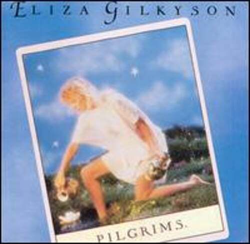 Pilgrims by Eliza Gilkyson: Used