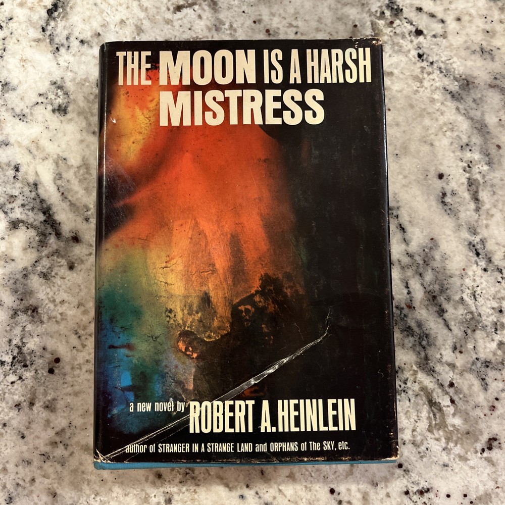 THE MOON IS A HARSH MISTRESS ROBERT A. HEINLEIN 1966
