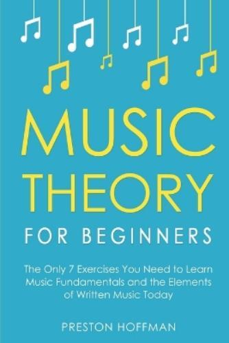 Preston Hoffman Music Theory for Beginners (Paperback) Music