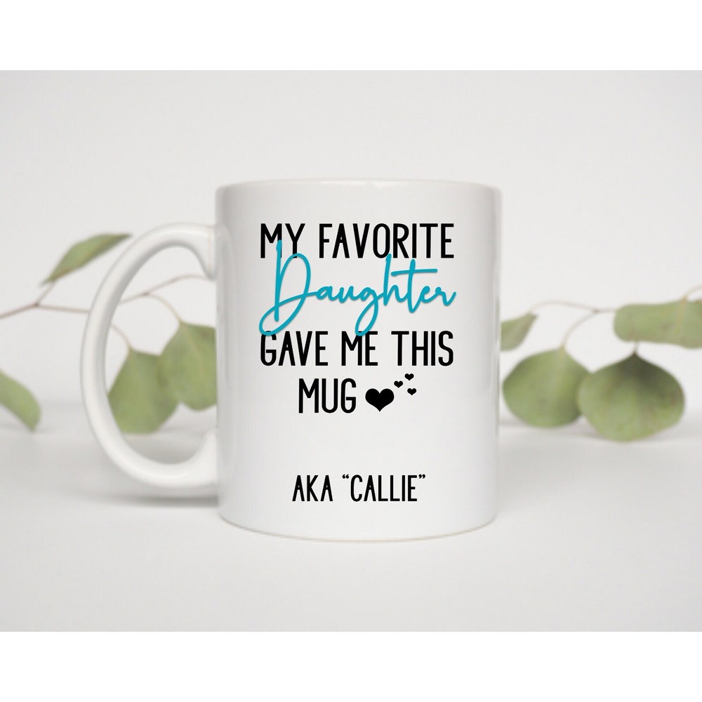 My Daughter Gave Me This Mug Dad Coffee Mug Daughter Gift For Dad Father's Day