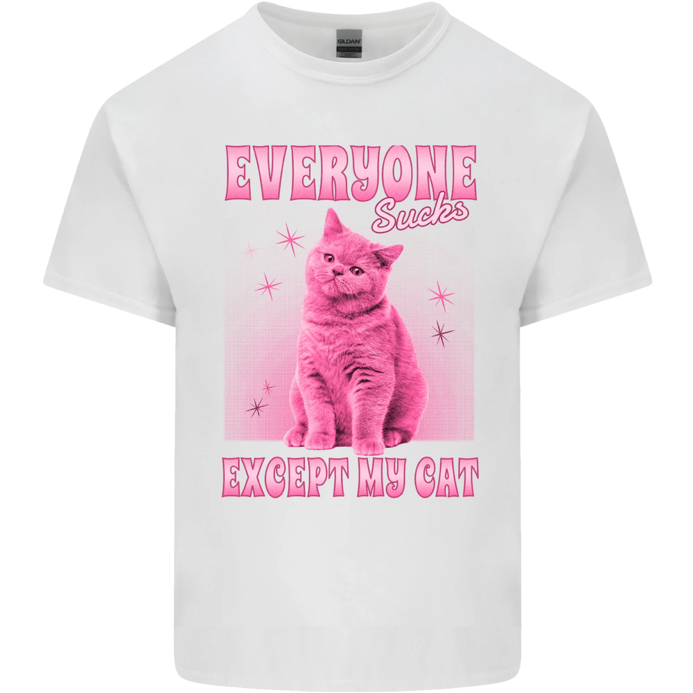 Everyone Sucks Except My Cat Mens Cotton T-Shirt Tee Top