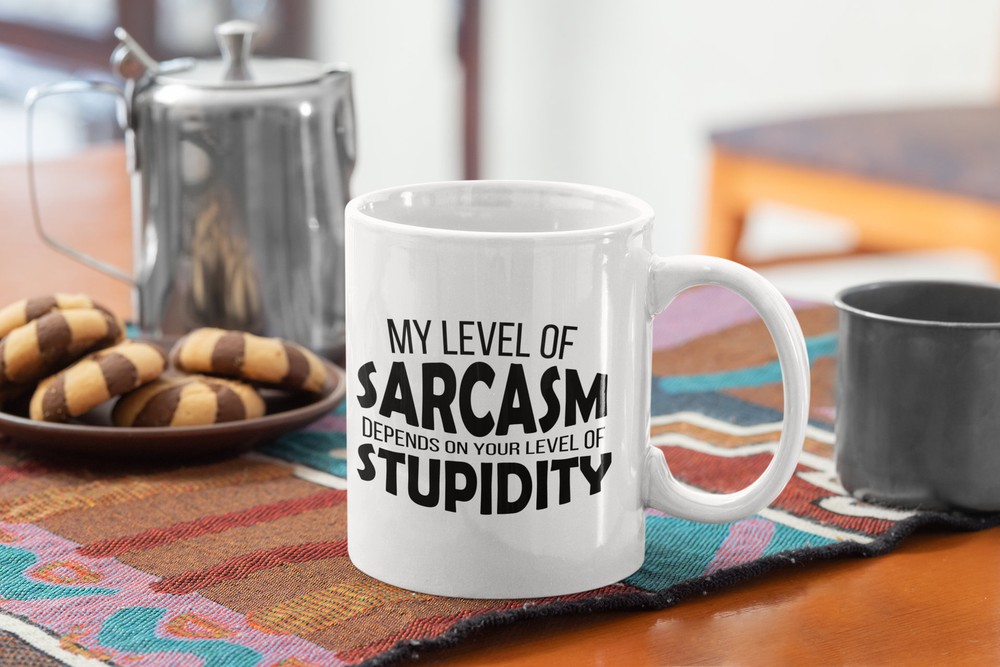 Sarcastic Coffee Mug My Sarcasm Level Depends White Ceramic Mug
