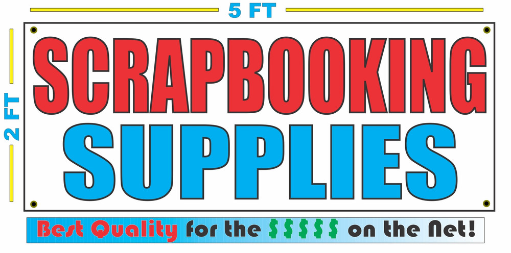 SCRAPBOOKING SUPPLIES Banner Sign NEW Larger Size Best Quality for the $$$