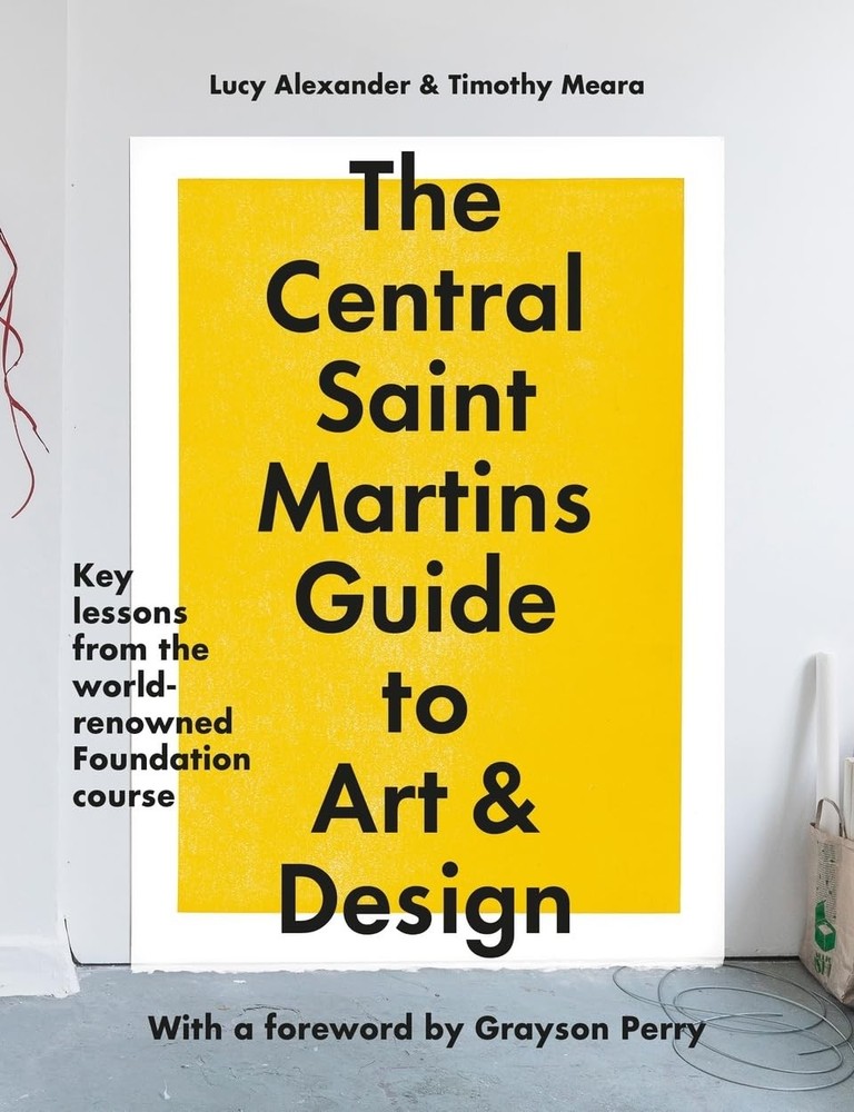 The Central Saint Martins Guide to Art and Design: Key lessons