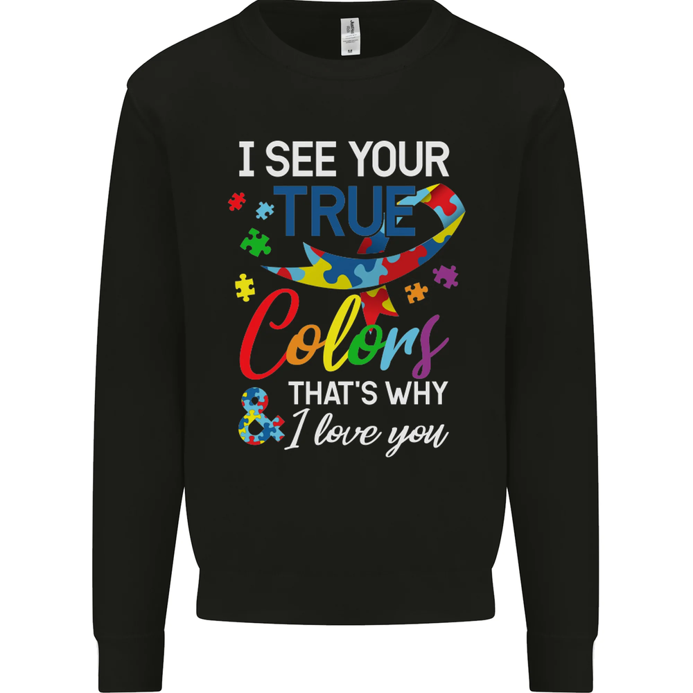 I See Your True Colours Autism Autistic Mens Sweatshirt Jumper