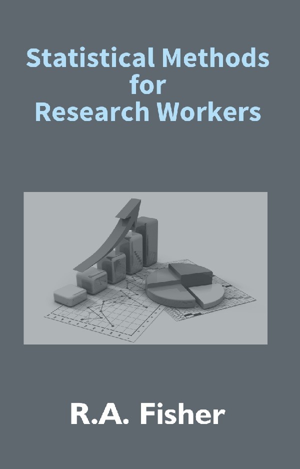 Statistical Methods For Research Workers [Hardcover]