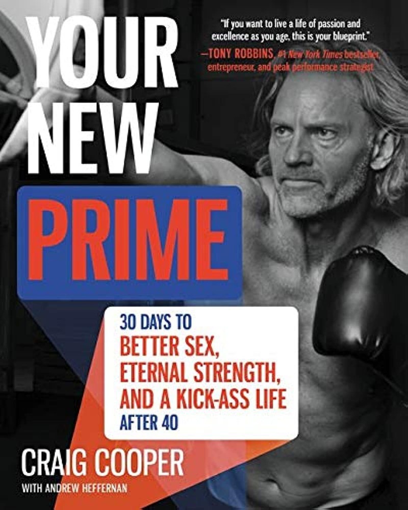 Your New Prime: 30 Days to Better Sex, Eternal Strength, and a Kick-Ass Life...-image