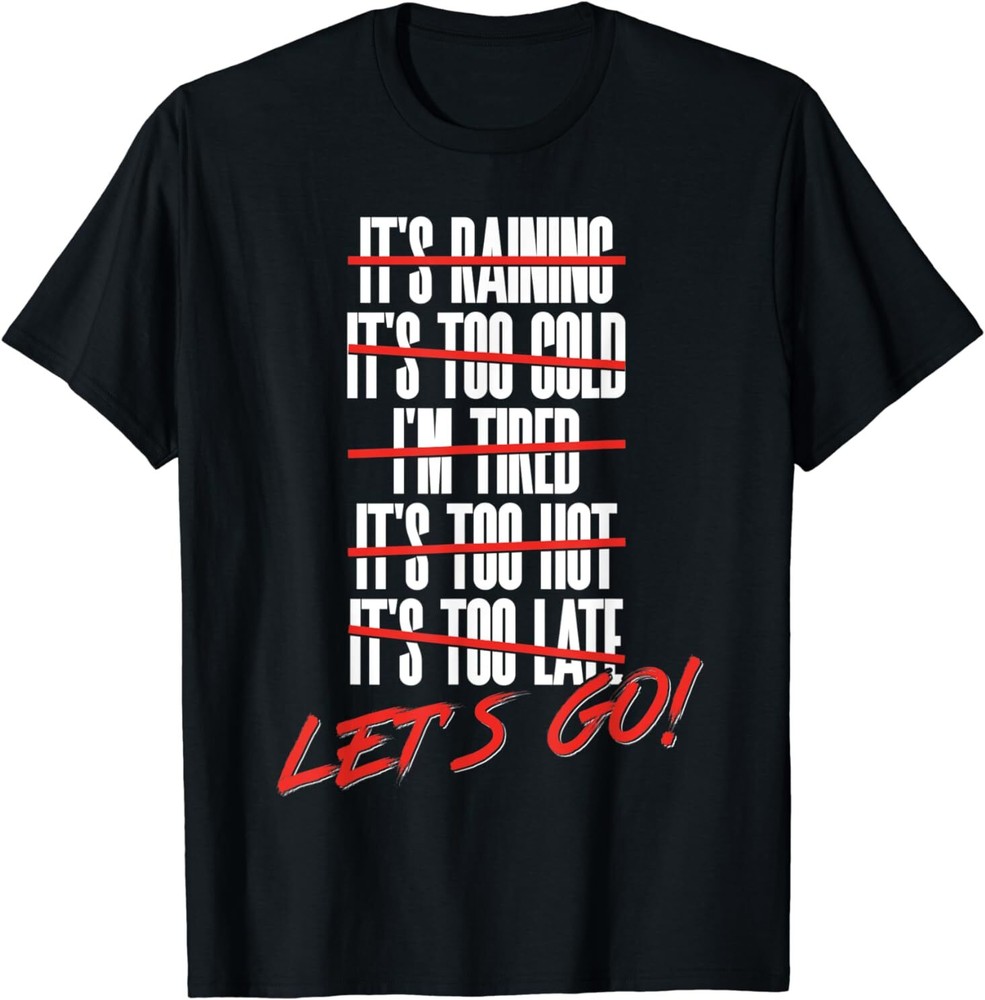NEW Fun Let's Go Exercise No Excuse Workout Motivational Fitness T-Shirt S-3XL