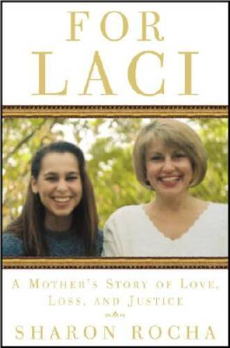 For Laci: A Mother’s Tale of Love Loss and Justice Hardcover Excellent Condition