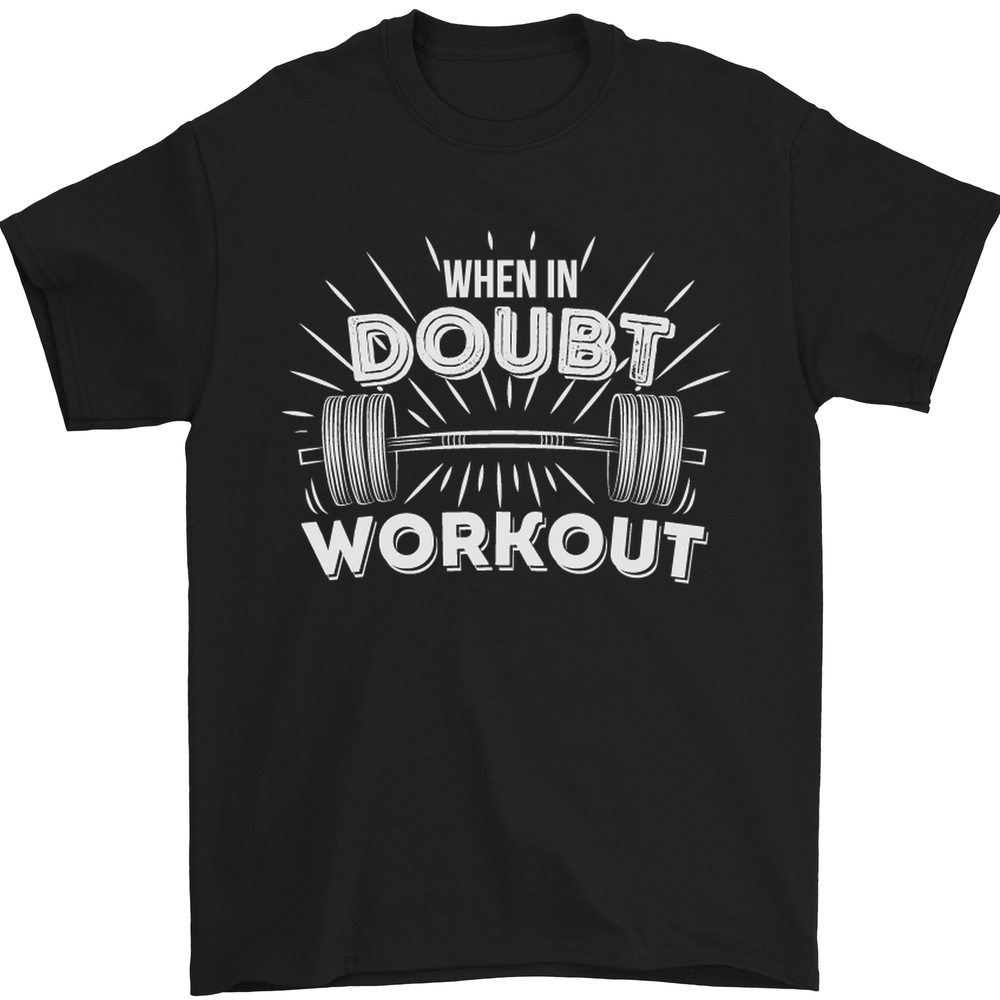 When in Doubt Workout Gym Training Top Mens T-Shirt 100% Cotton