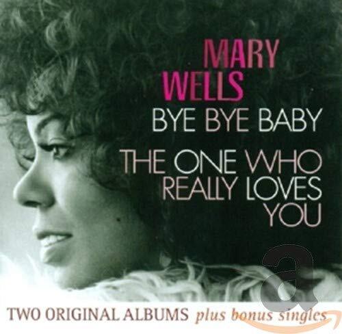 Wells,Mary Bye Bye Baby/the One Who Really Loves You (CD)