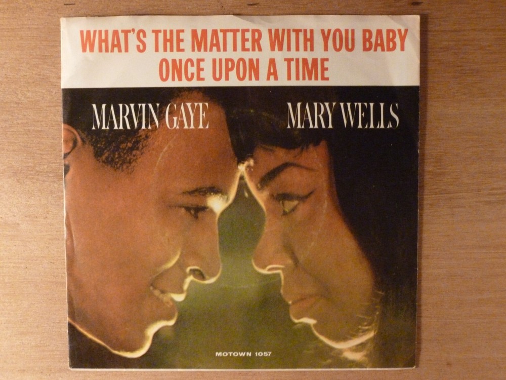 Marvin Gaye Mary Wells What's The Matter With You Baby/Once.. PS Northern Soul