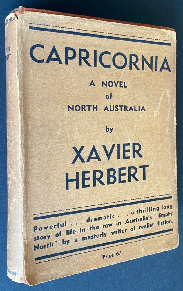 1938 1st CAPRICORNIA *SIGNED* by Xavier Herbert 1/2000 with ORIGINAL DUSTJACKET