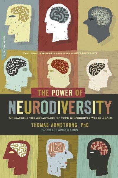 Power of Neurodiversity : Unleashing the Advantages of Your Differently Wired...