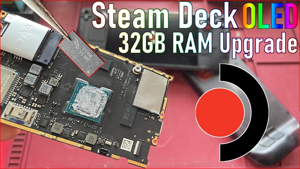 Valve Steam Deck OLED 32GB RAM/VRAM WORLDWIDE Upgrade Service