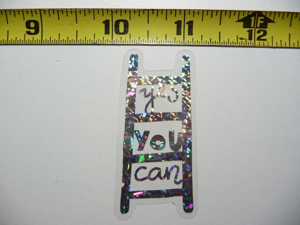 YES YOU CAN LADDER STICKER DECAL HOLOGRAPHIC POSITIVE MOTIVATIONAL FEEL GOOD