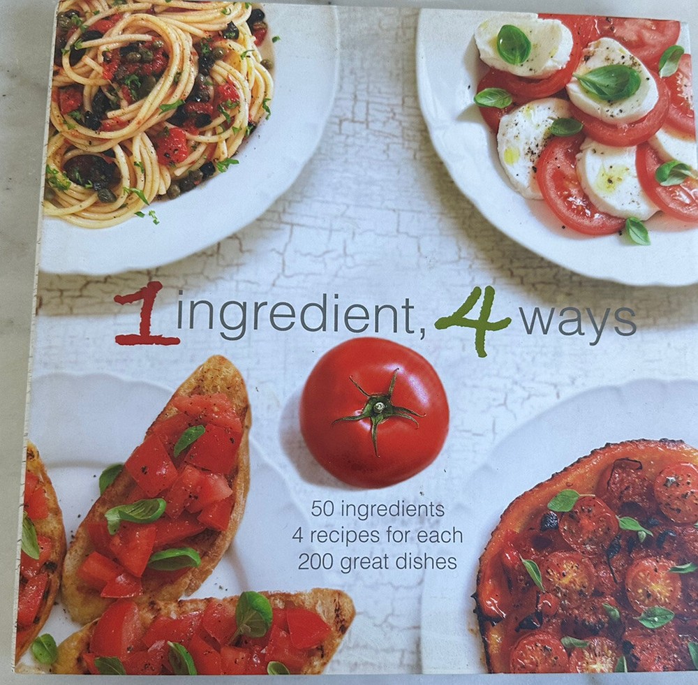 1 Ingredient 4 Ways Hardcover Cookbook 2010