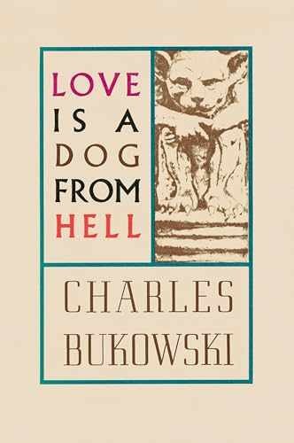 Love is a Dog From Hell - Paperback, by Bukowski Charles - Acceptable