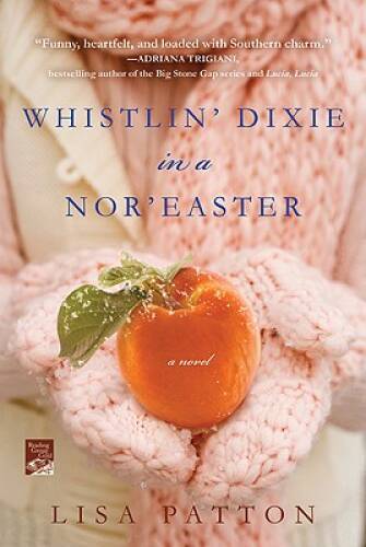 Whistlin' Dixie in a Nor'easter: A Novel (Dixie Series) - Paperback - VERY GOOD
