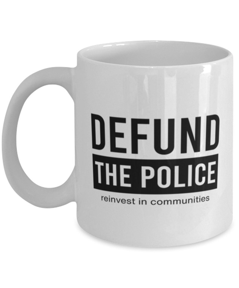 Defund Police Funny Coffee Mug Defund The Police Black Lives Matter Black Power