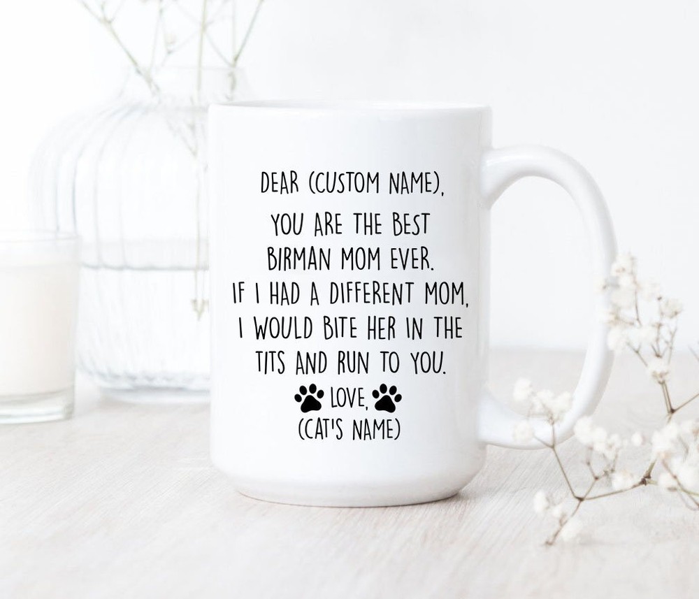 You Are The Best Birman Mom Ever Mug Birman Mom Coffee Mug Birman Mom Gifts Best