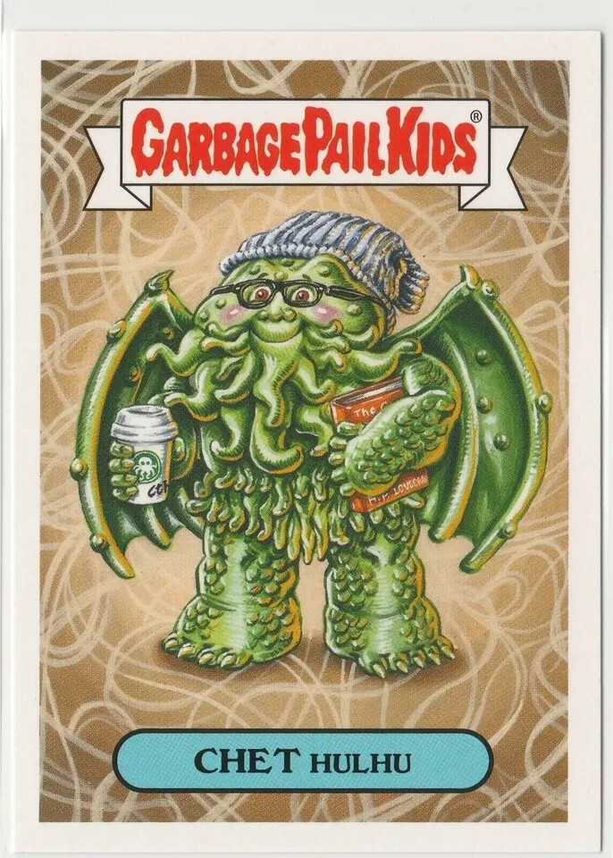 Chet Hulhu #6a Garbage Pail Kids GPK 2018 Oh the Horror-ible Series