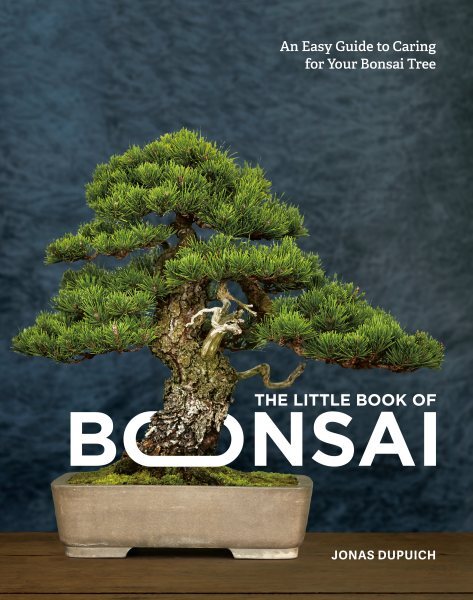 Littl of Bonsai : An Easy Guide to Caring for Your Bonsai Tree, Hardcover by ...