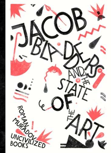 Jacob Bladders and the State of the Art by Roman Muradov: New