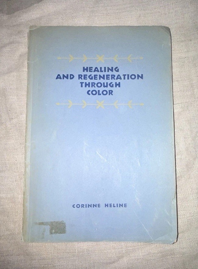 Healing and Regeneration Through Color Rare Occult Book by Corinne Heline (1961)