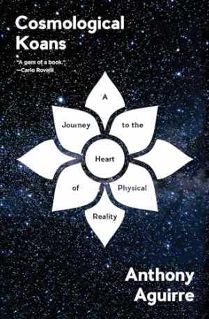 Cosmological Koans Hardcover by Anthony Aguirre in Acceptable Condition