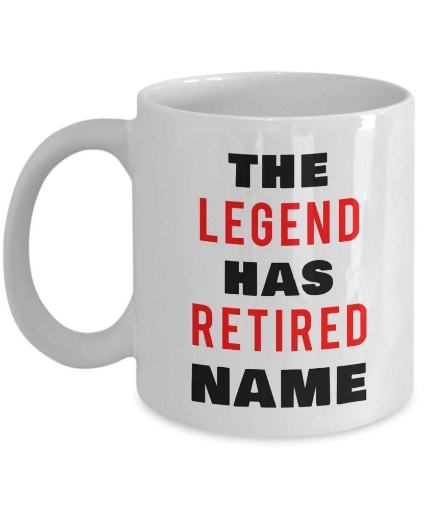 Personalized Retirement Mug The Legend Has Retired Customize Retirement Mug