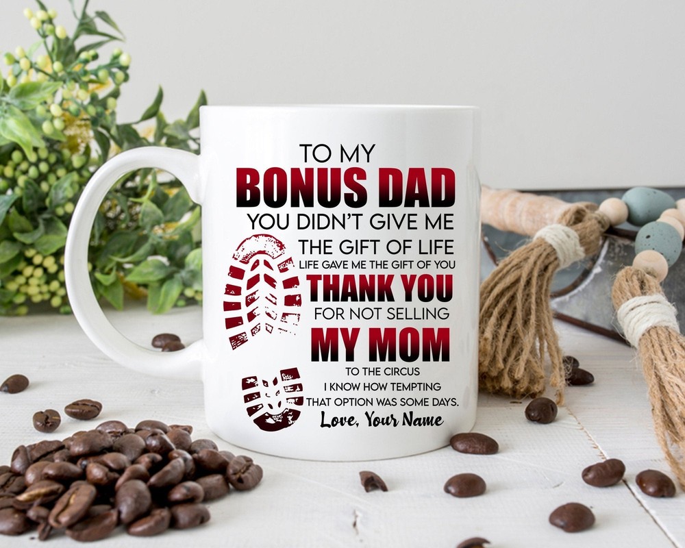 Personalized To Bonus Dad Mug Funny Quote For Bonus Dad Mug Bonus Dad Gift Gift