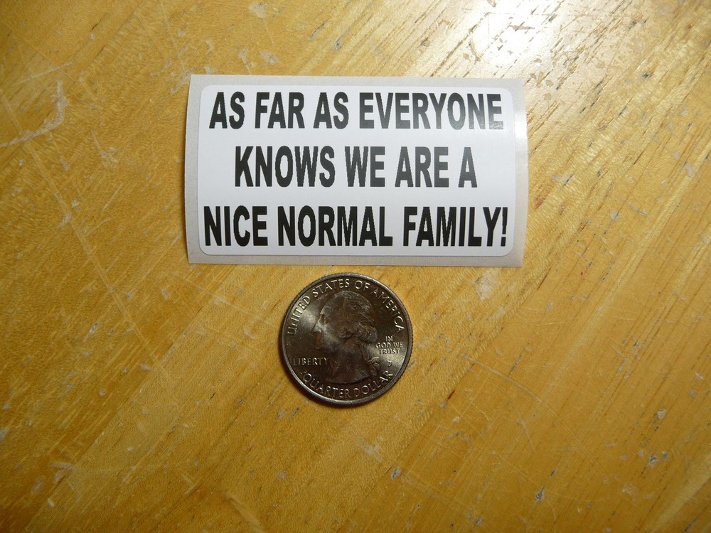 AS FAR AS EVERYONE KNOWS Normal Family Sticker Decal 1-50 Bulk Pack