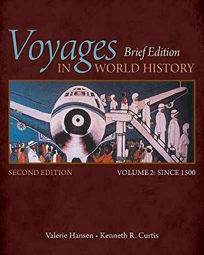 Voyages in World History, Volume - Paperback, by Hansen Valerie; Curtis - Good