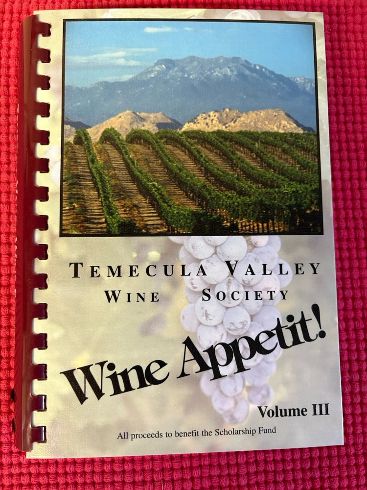Temecula Valley Wine Society Wine Appetit! Volume III Cookbook 2006 Hardcover
