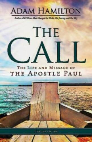 The Call Leader Guide: The Life and Message of the Apostle Paul - VERY GOOD