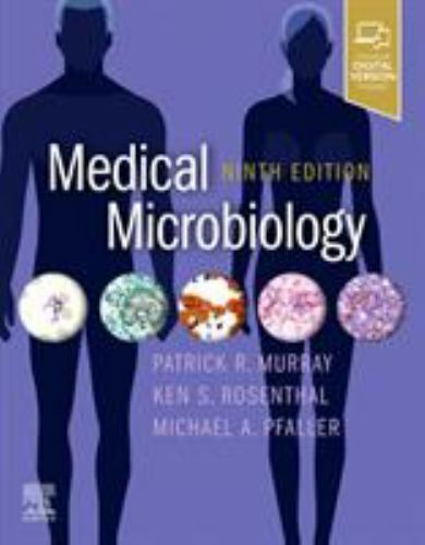Medical Microbiology by Patrick R. Murray, Michael A.  and Ken S. (2020,  Paper)