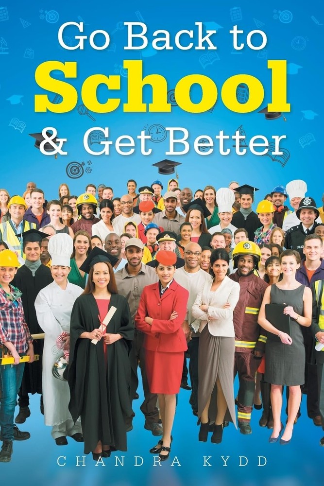 Go Back to School & Get Better By Kydd, Chandra Chandra Kydd,-image