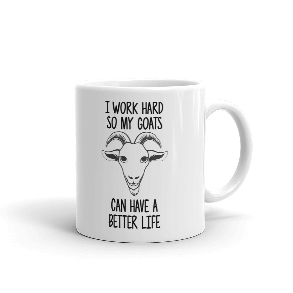 Work Hard My Goats Have Better Life Coffee Tea Ceramic Mug Office Work Cup Gift