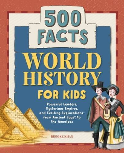 Engaging World History for Kids: 500 Fun Facts - Paperback