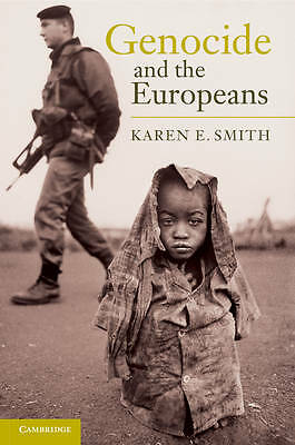 Genocide and the Europeans Smith Hardback Cambridge University Press