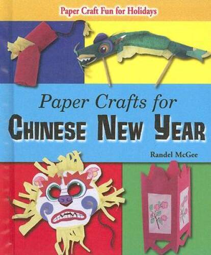 Paper Crafts for Chinese New Year (Paper Craft Fun for Holidays) - VERY GOOD-image