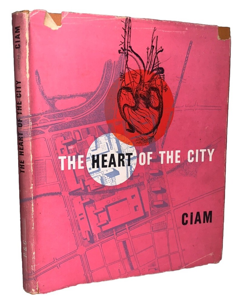 1952, 1st Ed in DJ, CIAM 8, THE HEART OF THE CITY, URBAN LIFE, ARCHITECTURE