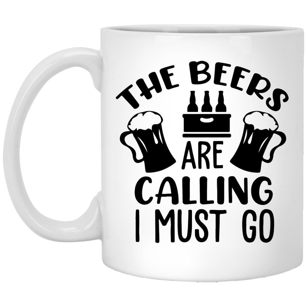 Beer Lover Dad Gift Mug The Beers Are Calling I Must Go