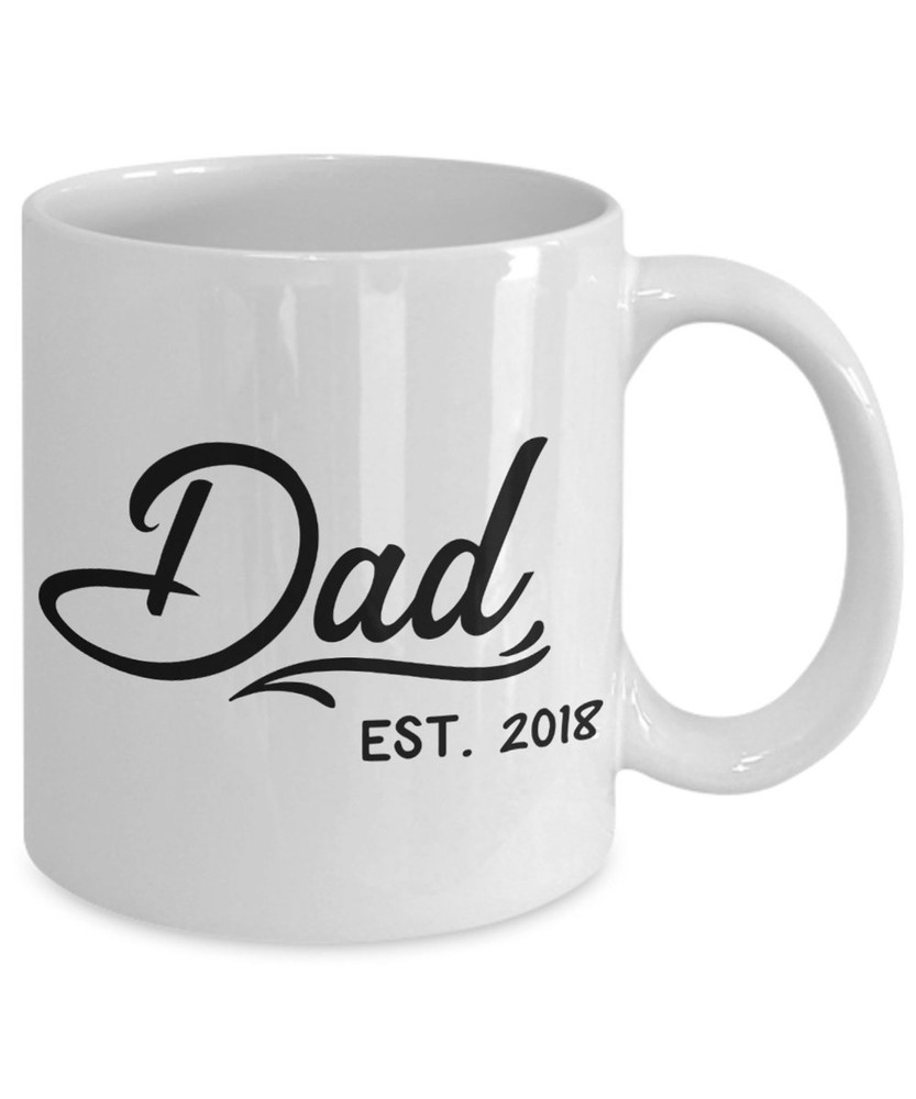 Dad Est 2018 Mug New Dad Father's Day Best Dad Dad Since 2018 Father's Day